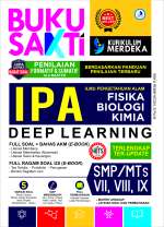 BUKU SAKTI IPA SMP/MTs KELAS VII, VIII, IX DEEP LEARNING